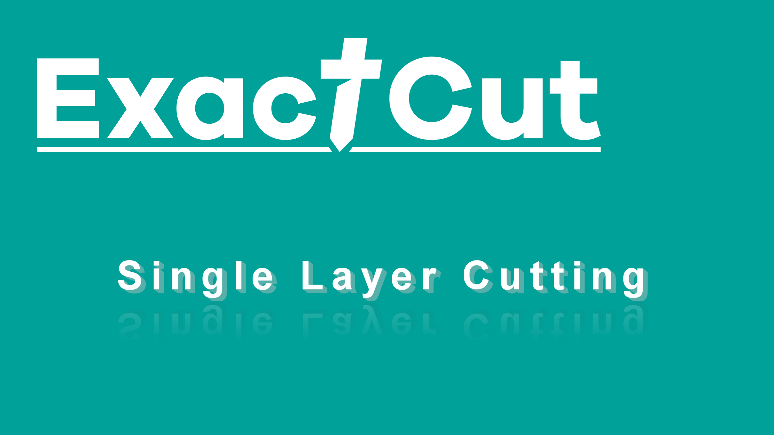 Single Layer Cutting